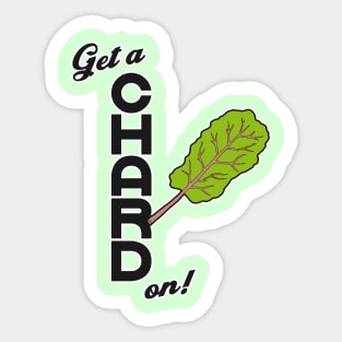 Get a Chard On ))(( Parks and Rec Vegetarian / Vegan Design Sticker